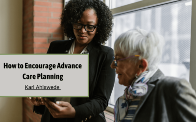 How to Encourage Advance Care Planning