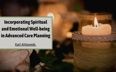 Incorporating Spiritual and Emotional Well-being in Advanced Care Planning