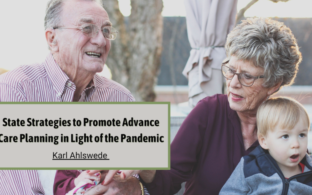 State Strategies to Promote Advance Care Planning in Light of the Pandemic