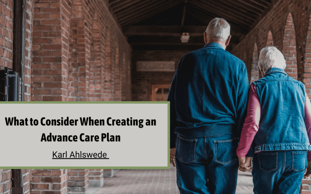 What to Consider when Creating an Advance Care Plan